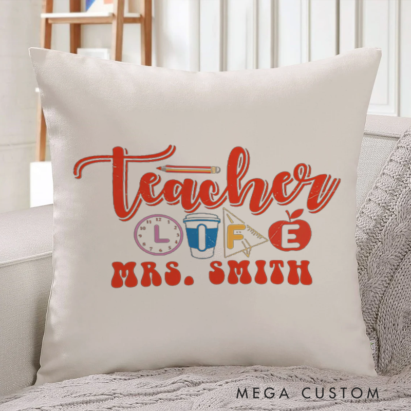 Personalized Teachers Throw Pillow Teacher Life Fun and Creative Gift for Teachers