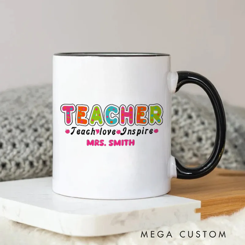 Personalized Teachers Mug Teach Love Inspire Creative Gift for Teachers