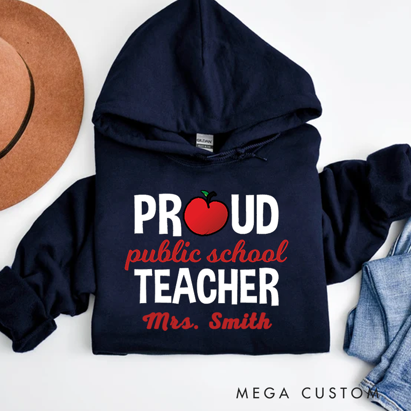 Personalized Hoodies Proud Public School Teacher Thoughtful and Meaningful Gift for Public School Teachers