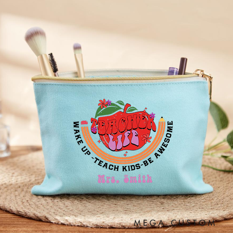Personalized Makeup Bag Teacher Life Wake Up Teach Kids Be Awesome Retro Gift for Teachers