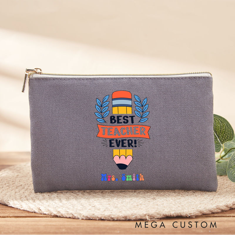 Personalized Makeup Bag Best Teacher Ever Perfect Gift to Show Gratitude and Appreciation for Teachers