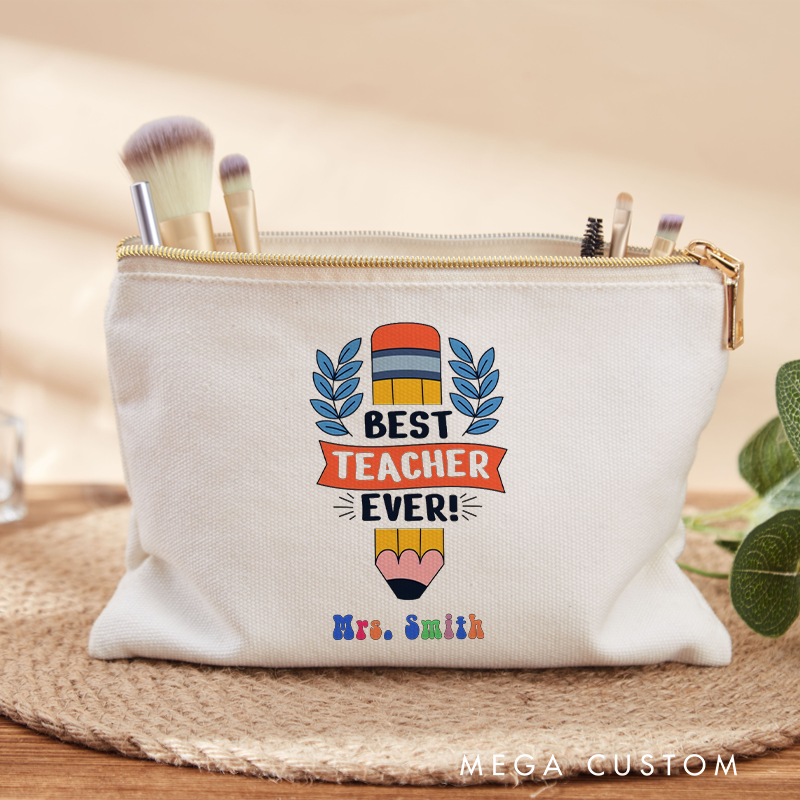 Personalized Makeup Bag Best Teacher Ever Perfect Gift to Show Gratitude and Appreciation for Teachers
