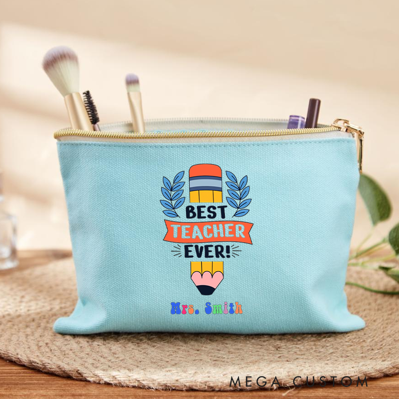 Personalized Makeup Bag Best Teacher Ever Perfect Gift to Show Gratitude and Appreciation for Teachers
