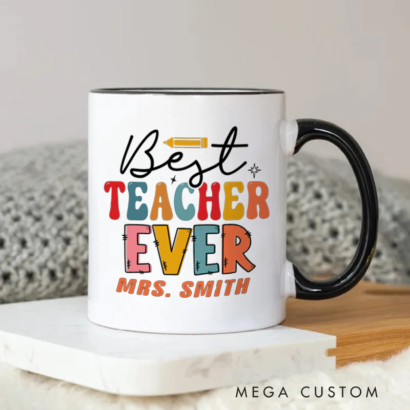 Personalized Teachers Mug Best Teacher Ever Playful Gift for Teachers