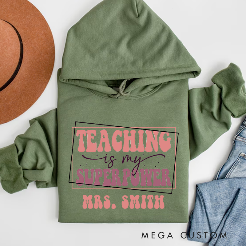 Personalized Teachers Hoodies Teaching Is My Superpower Fun and Motivational Retro Hoodies Gift for Teachers