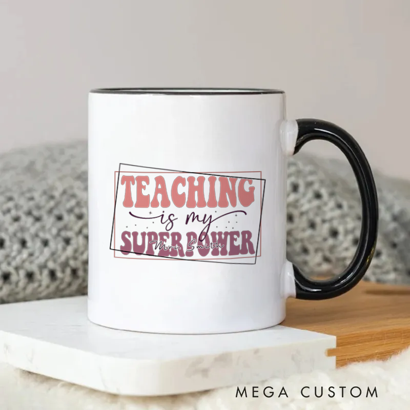 Personalized Teachers Mug Teaching Is My Superpower Fun and Motivational Retro Mug Gift for Teachers