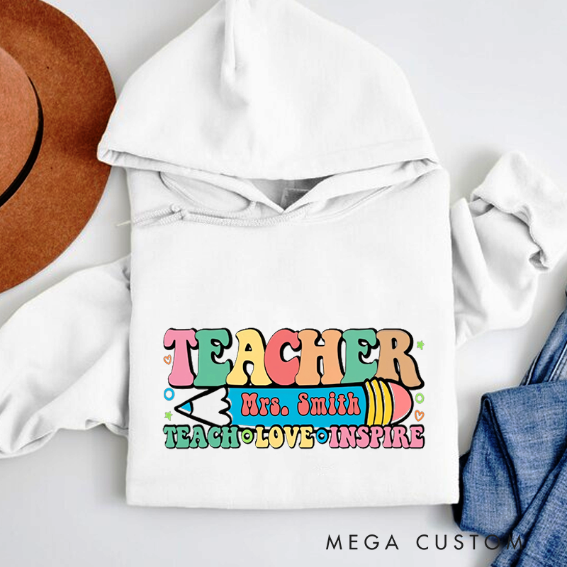 Personalized Teachers Hoodies Teach Love Inspire Colorful Retro Appreciation Gift for Teachers
