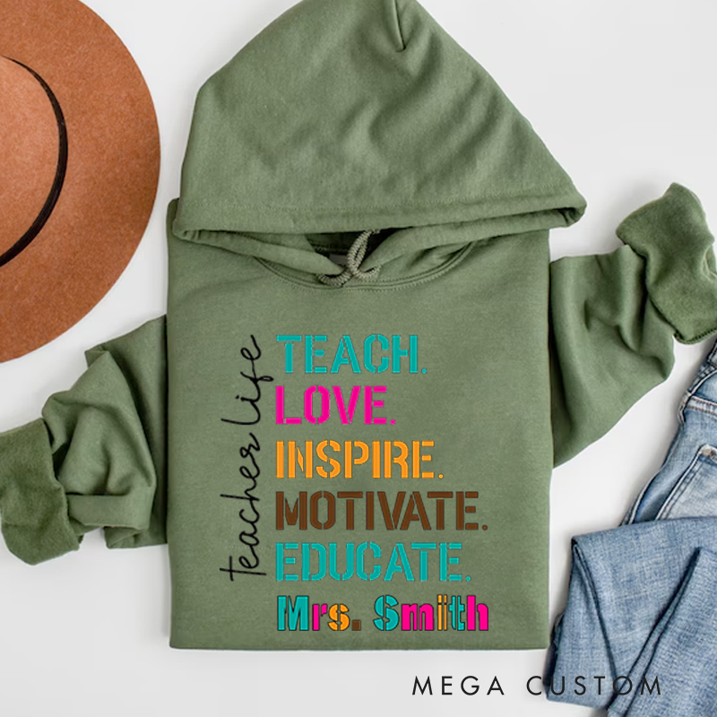 Personalized Hoodies Teach Love Inspire Motivate Educate Colorful Teacher Life Gift for Teachers