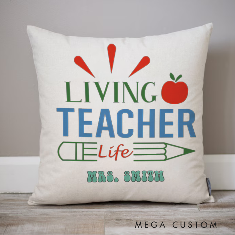 Personalized Teachers Throw Pillow Living the Teacher Life Fun Gift for Teachers