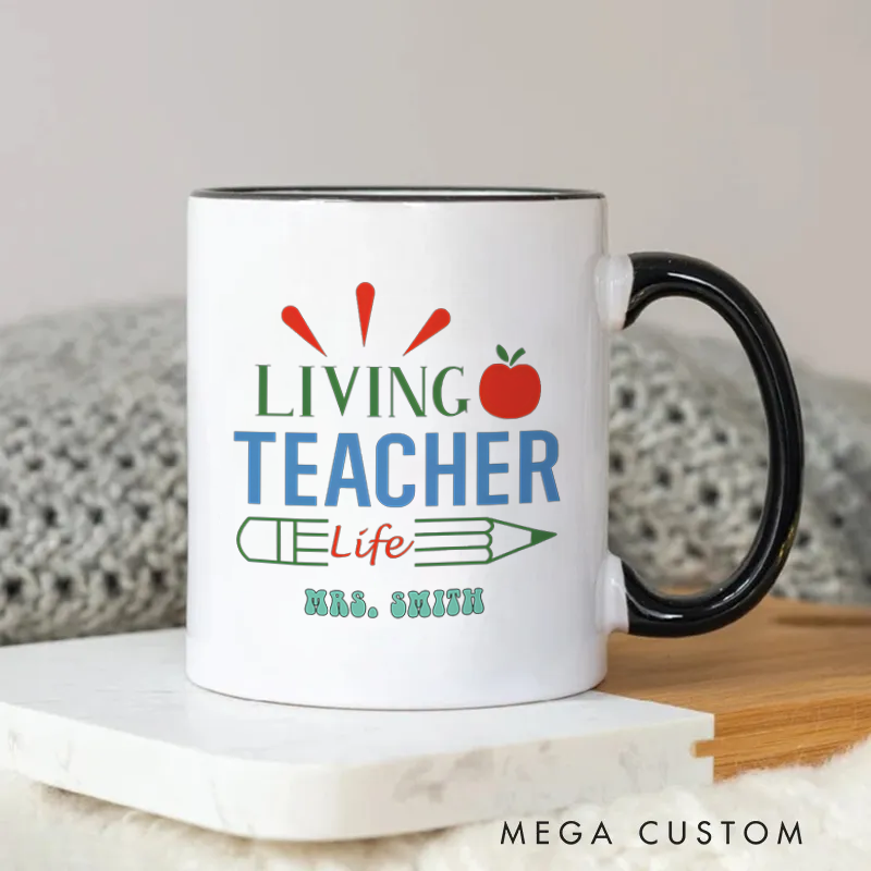 Personalized Teachers Mug Living the Teacher Life Fun Gift for Teachers