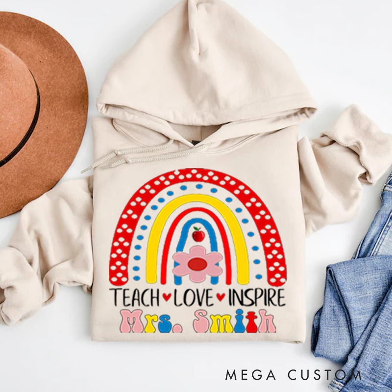 Personalized Teachers Hoodies Teach Love Inspire Rainbow and Floral Cute Hoodies Gift for Teachers