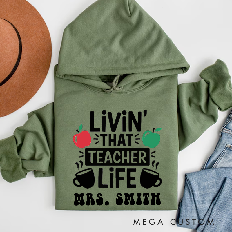 Personalized Teachers Hoodies Livin' That Teacher Life Fun Gift for Teachers