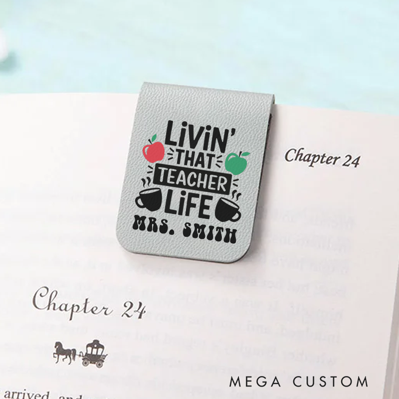 Personalized Teacher Leather Magnetic Bookmark Livin' That Teacher Life Fun Gift for Teachers