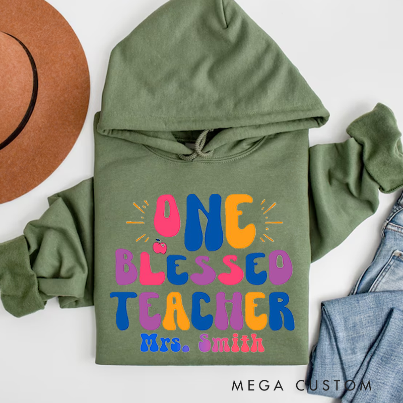 Personalized Teachers Hoodies One Blessed Teacher Thoughtful Gift for Teachers