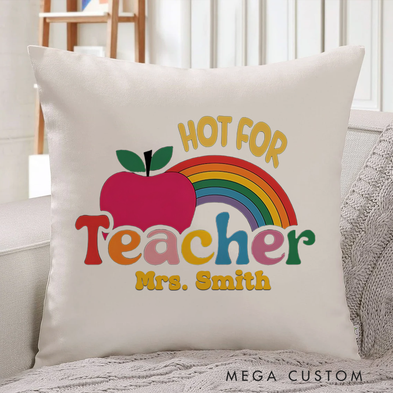 Personalized Teachers Throw Pillow Hot for Teacher Fun and Playful Gift for Teachers