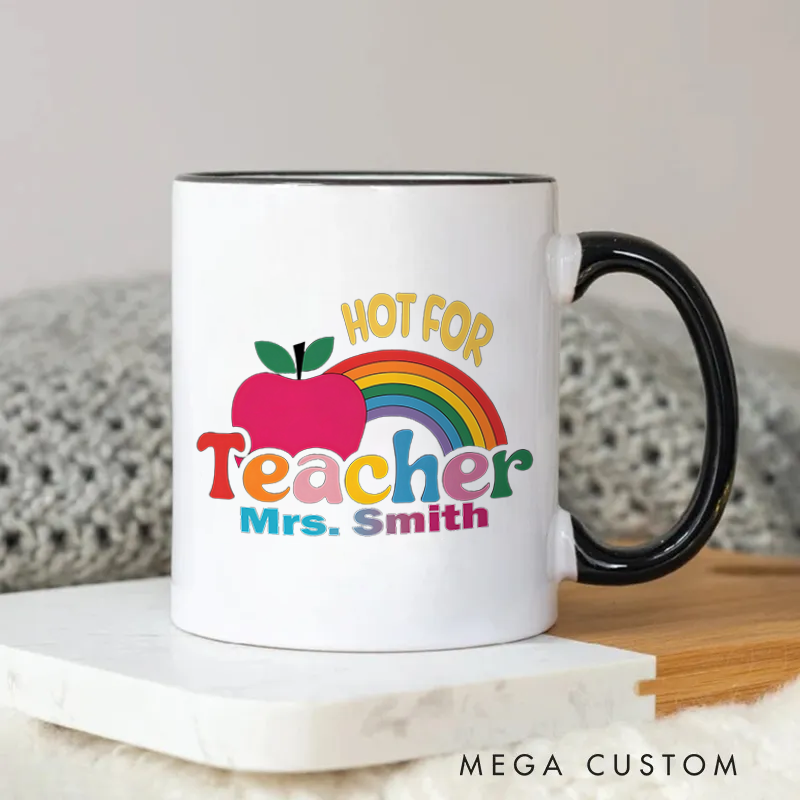 Personalized Teachers Mug Hot for Teacher Fun and Playful Gift for Teachers