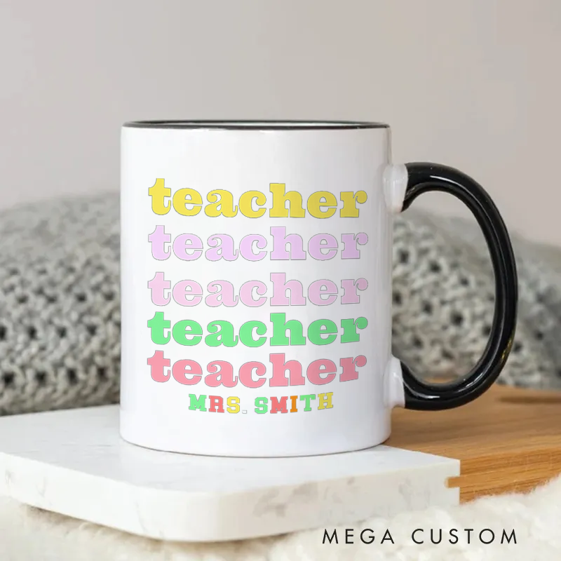 Personalized Mug Repeated Teacher Colorful Fun Mug Gift for Teachers
