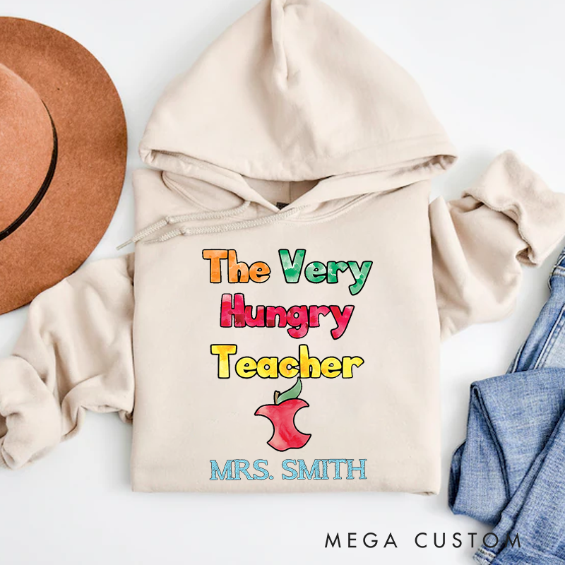 Personalized Teachers Hoodies the Very Hungry Teacher Playful and Fun Gift for Teachers
