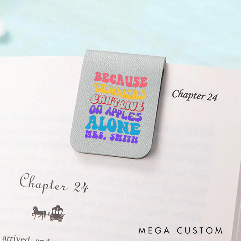 Personalized Teacher Leather Magnetic Bookmark Because Teachers Can't Live on Apples Alone Bookmark Colorful Playful Gift for Teachers