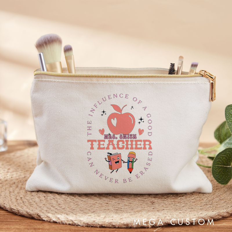 Personalized Teacher Makeup Bag the Influence of a Good Teacher Can Never Be Erased Cute Gift for Teachers