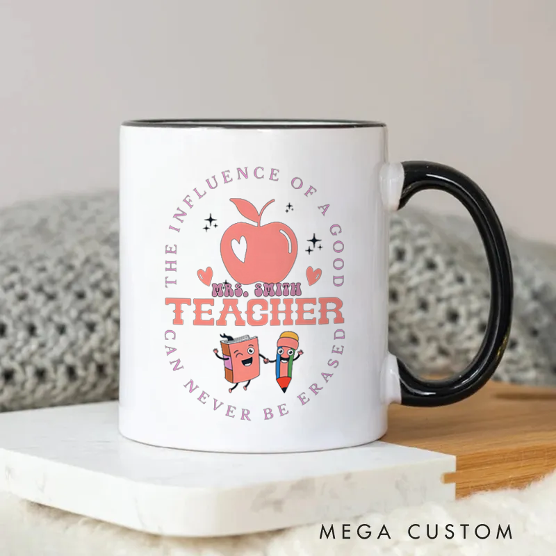 Personalized Teachers Mug the Influence of a Good Teacher Can Never Be Erased Cute Gift for Teachers