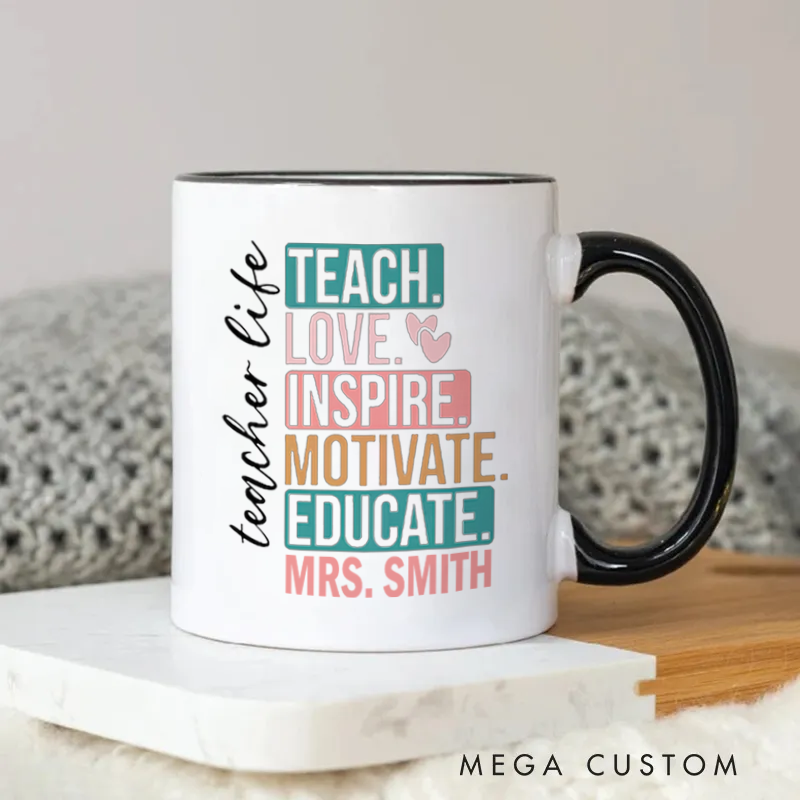 Personalized Teachers Mug Teach Love Inspire Motivate Educate Mug Gift for Teachers