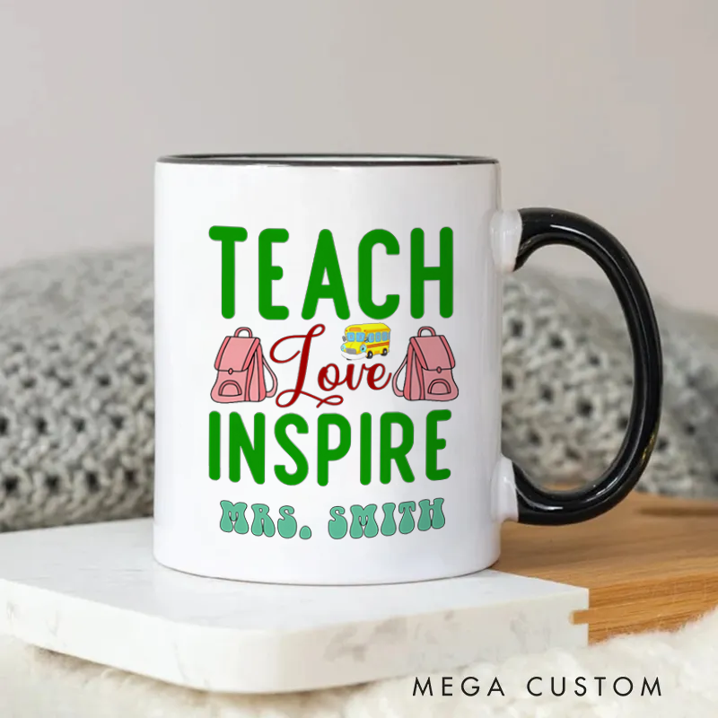 Personalized Teachers Mug Teach Love Inspire Mug Perfect Heartfelt Gift for Teachers