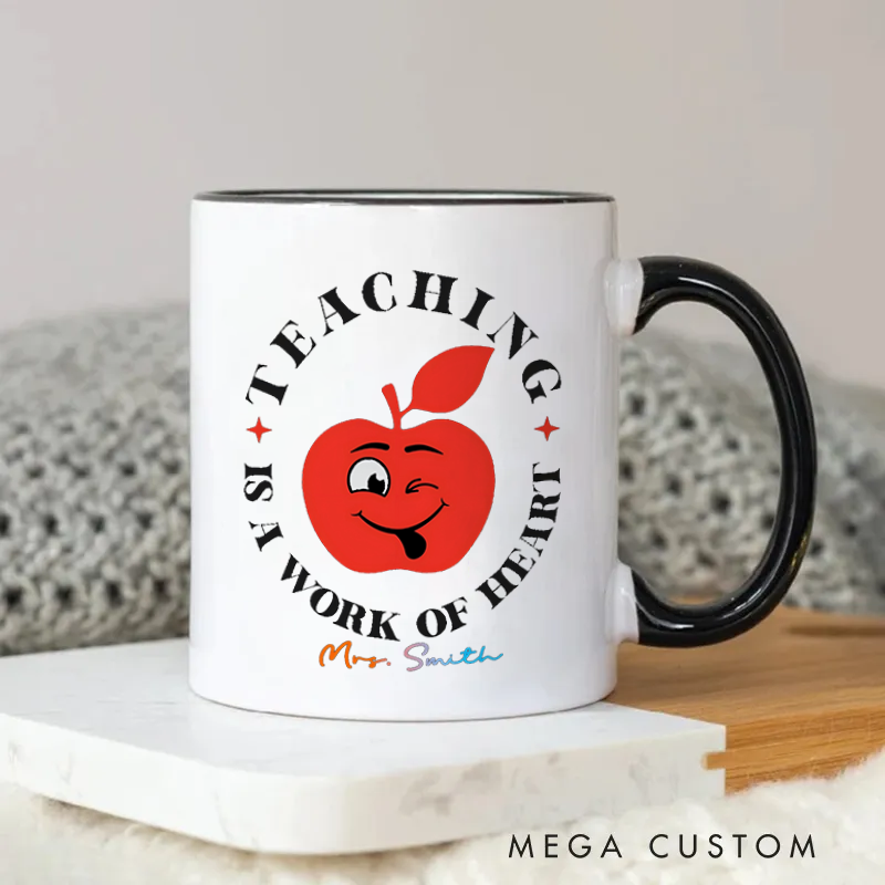 Personalized Teachers Mug Teaching Is a Work of Heart Red Winking Apple Mug Heartwarming Gift for Teachers