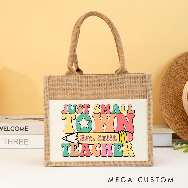 Personalized Teacher Burlap Tote Bag Just a Small Town Teacher Comfortable Stylish Tote Bag Gift for Teachers