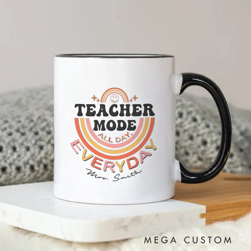 Personalized Mug Teacher Mode All Day Every Day Fun Rainbow Mug Cheerful and Motivational Gift for Teachers