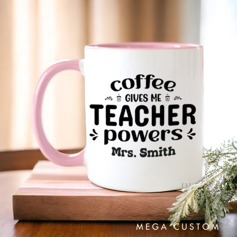 Personalized Teachers Mug Coffee Gives Me Powers Mug Entertaining Gift for Teachers