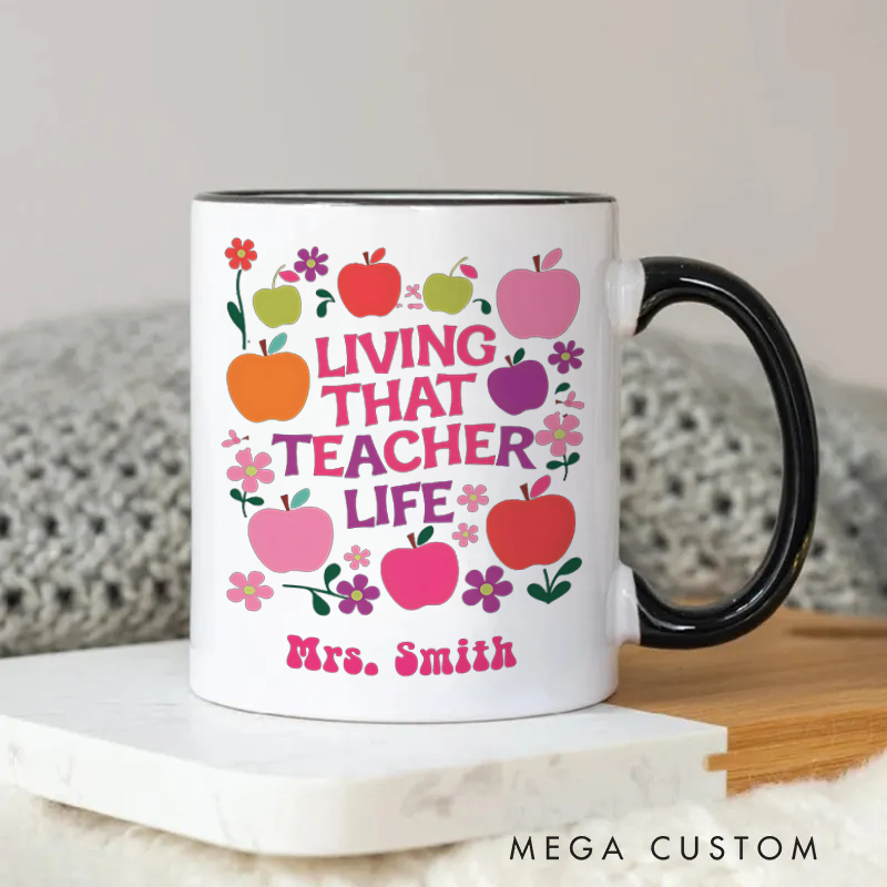Personalized Teacher Mug Living That Teacher Life Apple Floral Mug Fun and Colorful Gift for Teachers