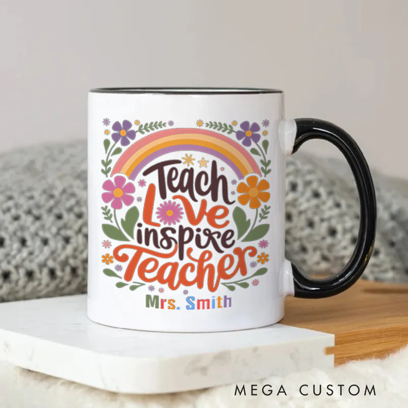 Personalized Teacher Mug Teach Love Inspire Teacher Rainbow and Floral Mug Beautiful and Vibrant Gift for Teachers