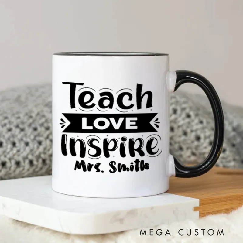 Personalized Teacher Mug Teach Love Inspire Playful Mug Thoughtful and Uplifting Gift for Teachers