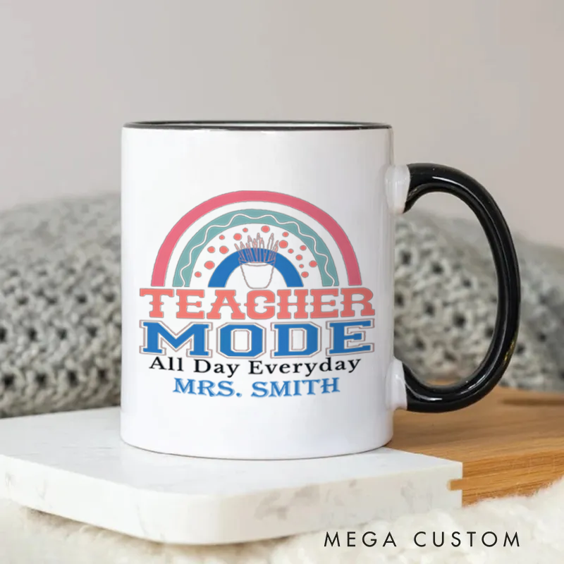 Personalized Mug Teacher Mode All Day Every Day Vibrant Rainbow Mug Fun and Energetic Gift for Teachers