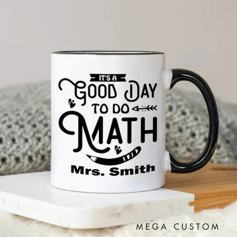 Personalized Teacher Mug It’s a Good Day to Do Math Elegant Mug Gift for Teachers