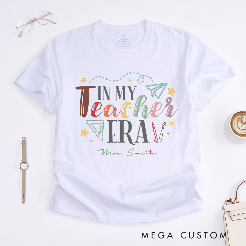 Personalized Teacher T-Shirts in My Teacher Era Fun Colorful Trendy Shirt Gift for Teachers