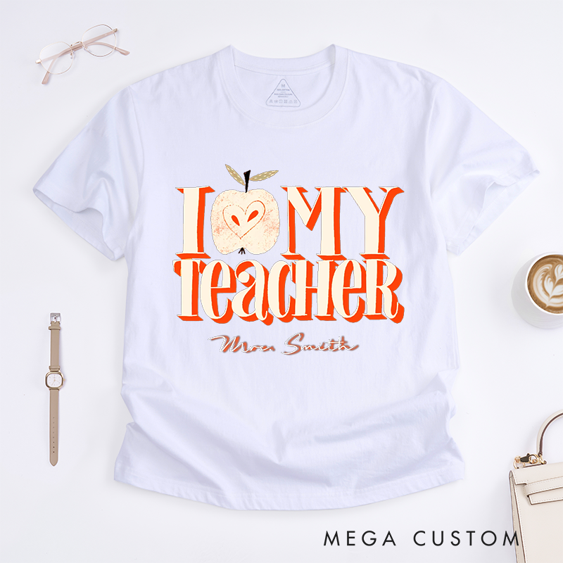 Personalized Teacher T-Shirts I Love My Teacher Inspired Apple Shirt Sweet and Thoughtful Gift for Teachers