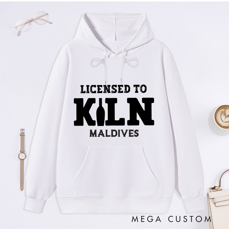 Personalized Licensed to kiln Classic Hoodies Artist shirt pottery apparel Art teacher gift idea Funny Pottery shirt 