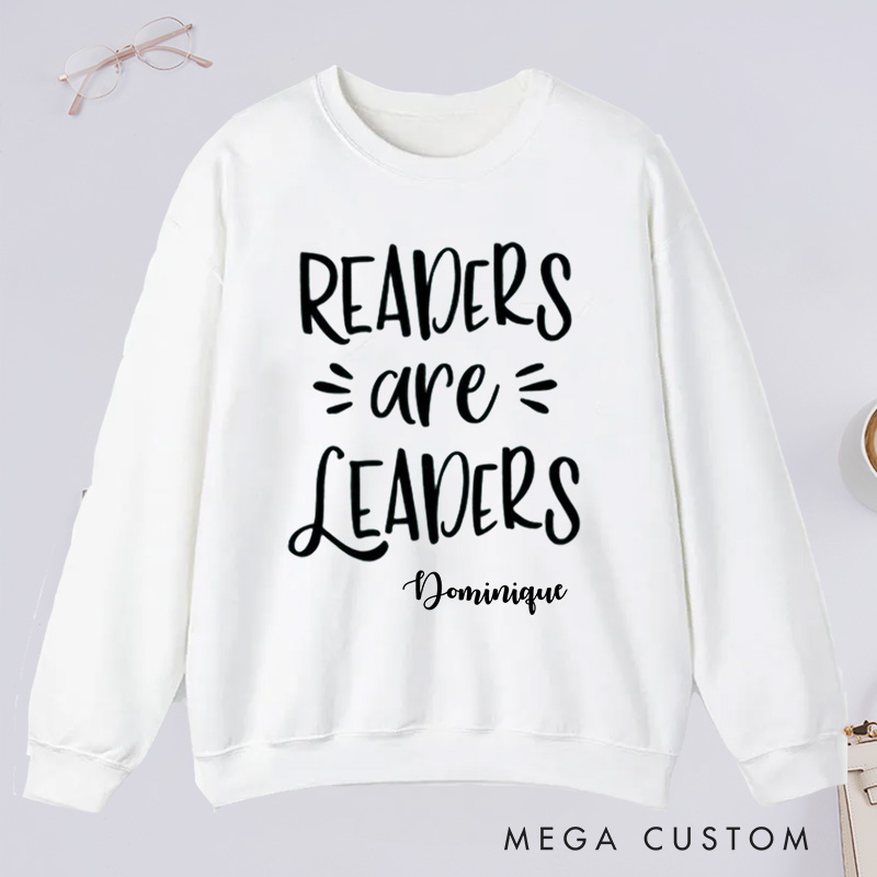 Personalized Readers are Leaders Classic Sweatshirts Custom Sweatshirt with Name Bookish Sweatshirt Book Lovers Gift Librarian Gift Reading Gift