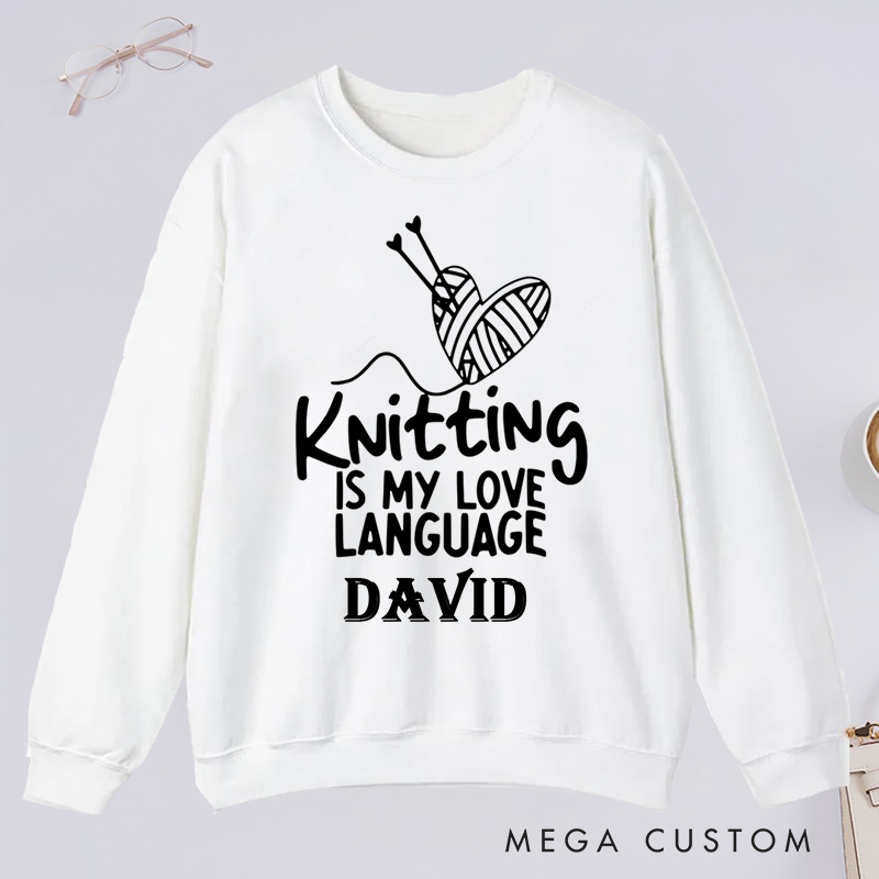 Personalized Knitting Is My Love Language Classic Sweatshirts Knitter Sweatshirts Cute Knitting Sweatshirts Love To Knit  Knitting Lover Sweatshirt Knitting Gift