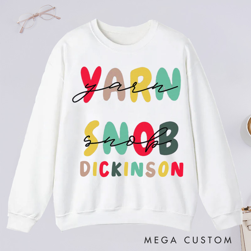 Personalized Yarn Snob Classic Sweatshirts Gift For Her Funny Knitting Sweatshirts Funny Knitting Gift Yarn Lover