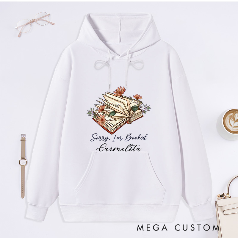 Personalized Sorry I Am Booked Classic Hoodies Book Flower Hoodies Custom Bookish Hoodies with Name Librarian Gift Book Lover Gift for Reader