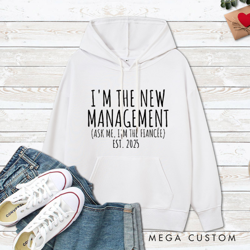 Personalized Playful Under New Management and I'm the New Management Engagement Couple Hoodie