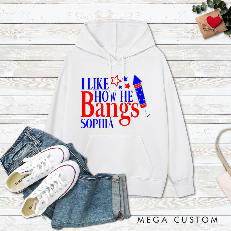 Personalized Couple I Like How She Explodes Hoodie Couple I Like How He Bangs Independence Day Sweatshirt for Boyfriend Girlfriend Husband Wife