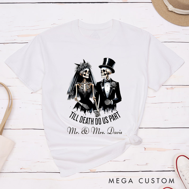 Personalized Til Death Do Us Part Skeleton Bride and Groom Matching Wedding Couple Classic T-Shirt