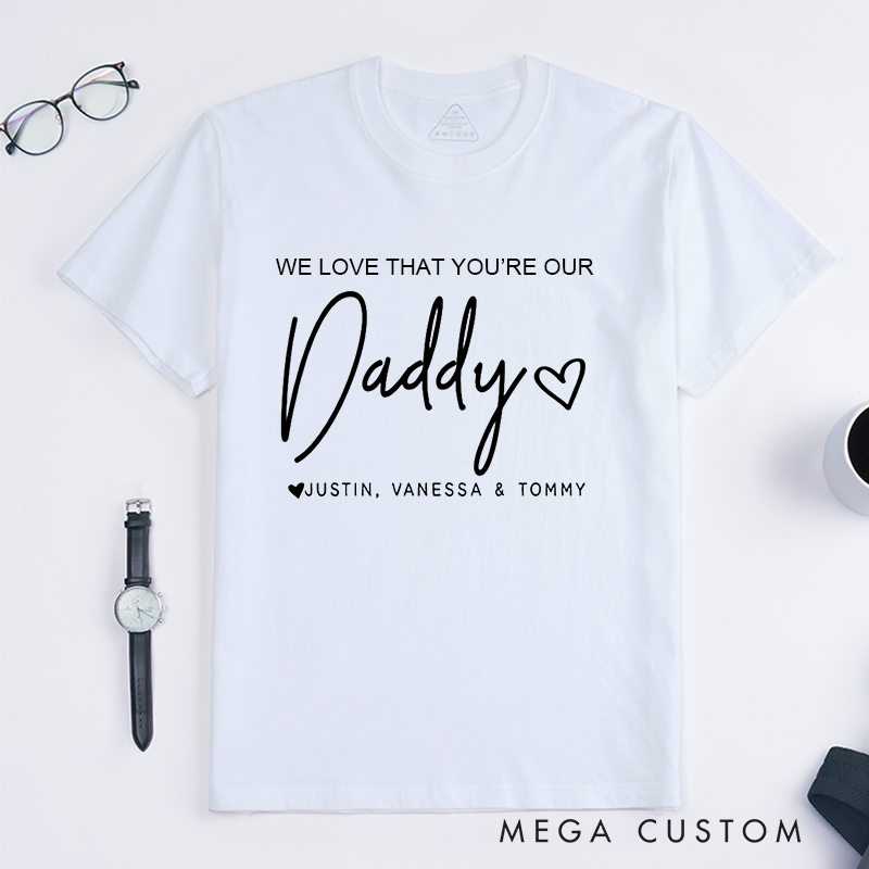Personalized a Gift We Love That You're My Daddy Matching Outfit