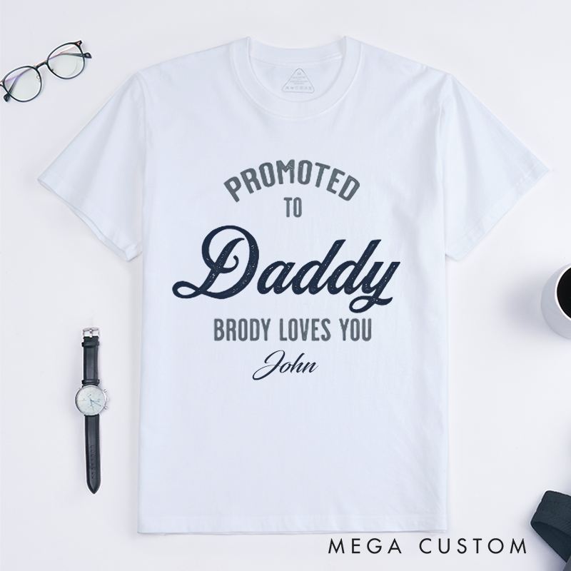 Personalized Promoted To Dad Daddy I Love You Design Classic T-shirt