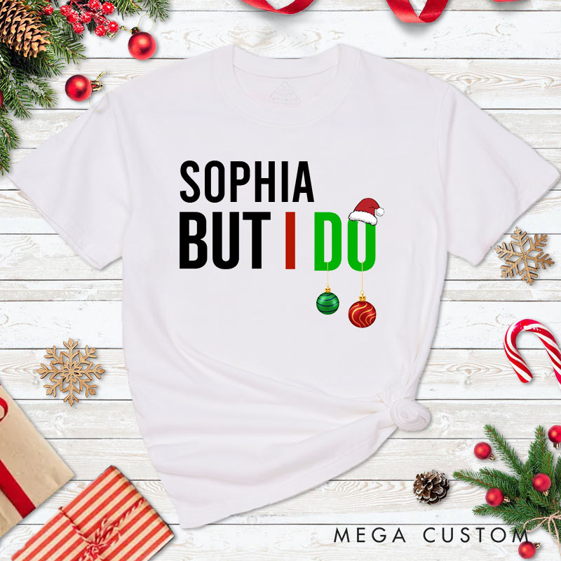 Personalized Couple I Love Matching Christmas Outfits So Do I T-Shirt Couple Xmas Ball Matching T-Shirt for Husband Wife Boyfriend Girlfriend Tee Tops