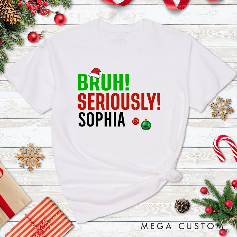 Personalized Couple Bruh I Don't Do Matching Christmas Outfits and Bruh Seriously T-Shirt Couple Xmas Shirt for Husband Wife Boyfriend Girlfriend Tees